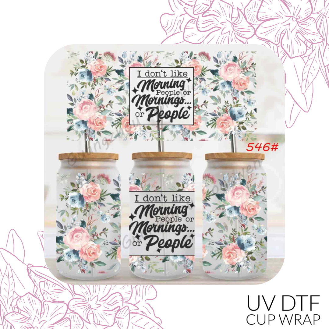 🌼 I Don’t Like Morning People – UV DTF Cup Wrap