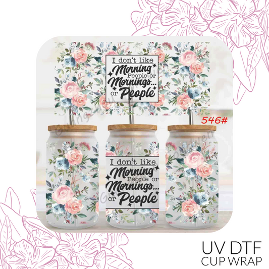 🌼 I Don’t Like Morning People – UV DTF Cup Wrap